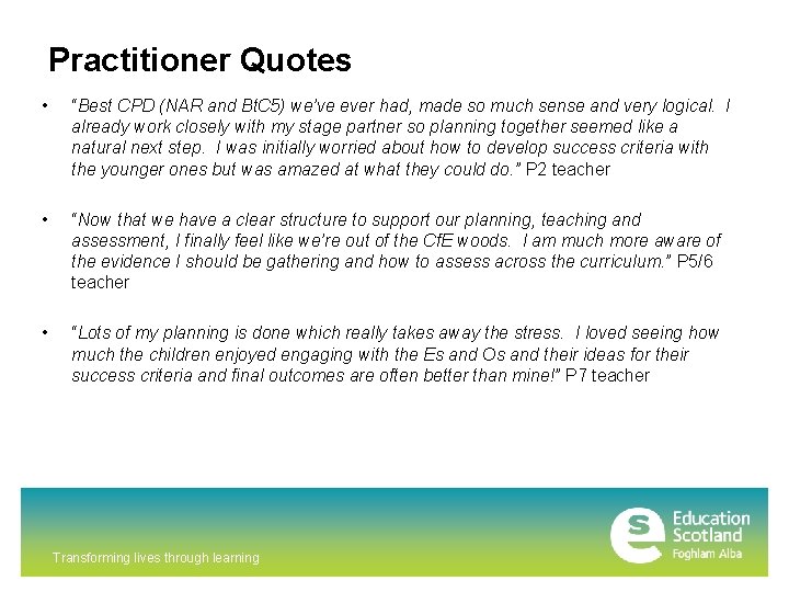 Practitioner Quotes • “Best CPD (NAR and Bt. C 5) we’ve ever had, made