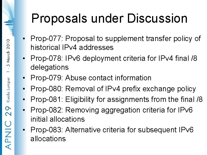 Proposals under Discussion • Prop-077: Proposal to supplement transfer policy of historical IPv 4