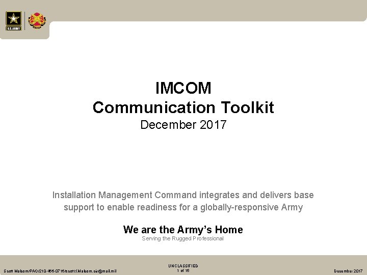 IMCOM Communication Toolkit December 2017 Installation Management Command integrates and delivers base support to
