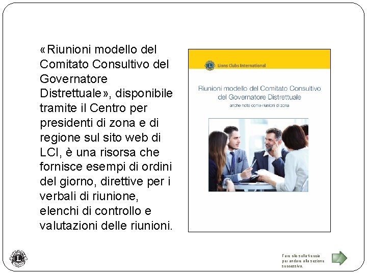  «Riunioni modello del Comitato Consultivo del Governatore Distrettuale» , disponibile tramite il Centro