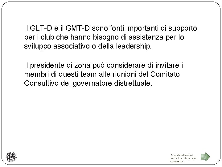 Il GLT-D e il GMT-D sono fonti importanti di supporto per i club che