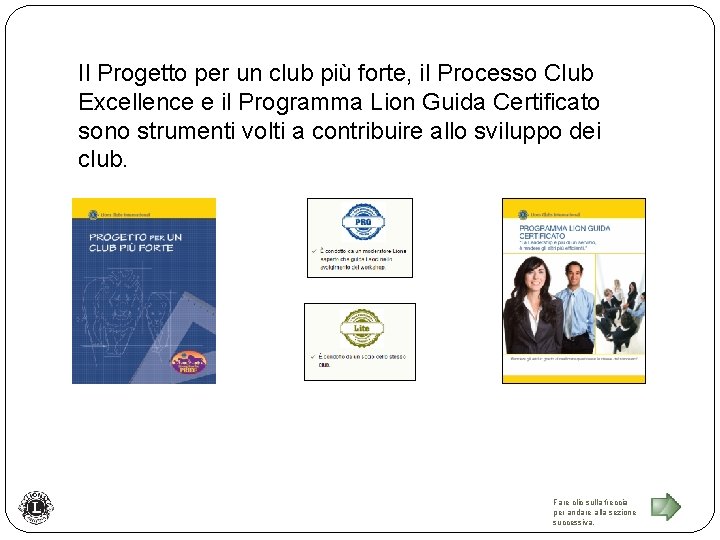 Il Progetto per un club più forte, il Processo Club Excellence e il Programma