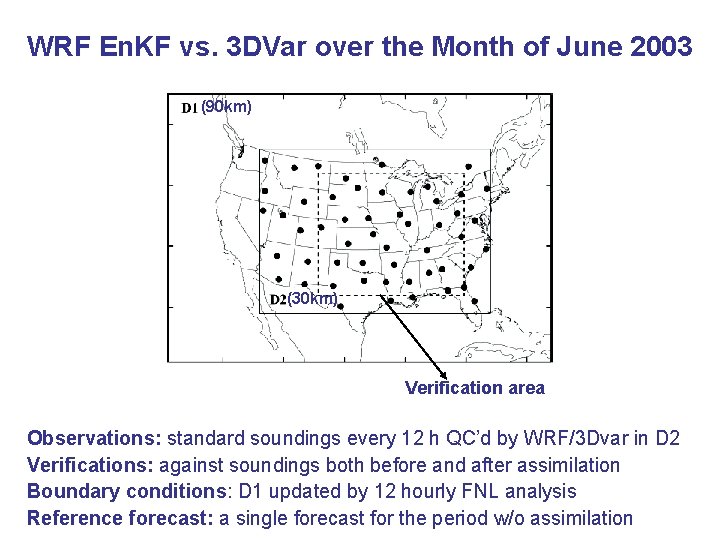 WRF En. KF vs. 3 DVar over the Month of June 2003 (90 km)