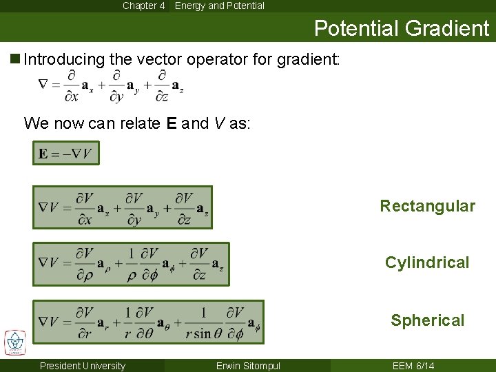 Chapter 4 Energy and Potential Gradient n Introducing the vector operator for gradient: We