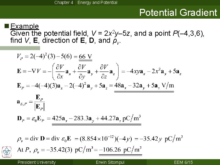 Chapter 4 Energy and Potential Gradient n Example Given the potential field, V =