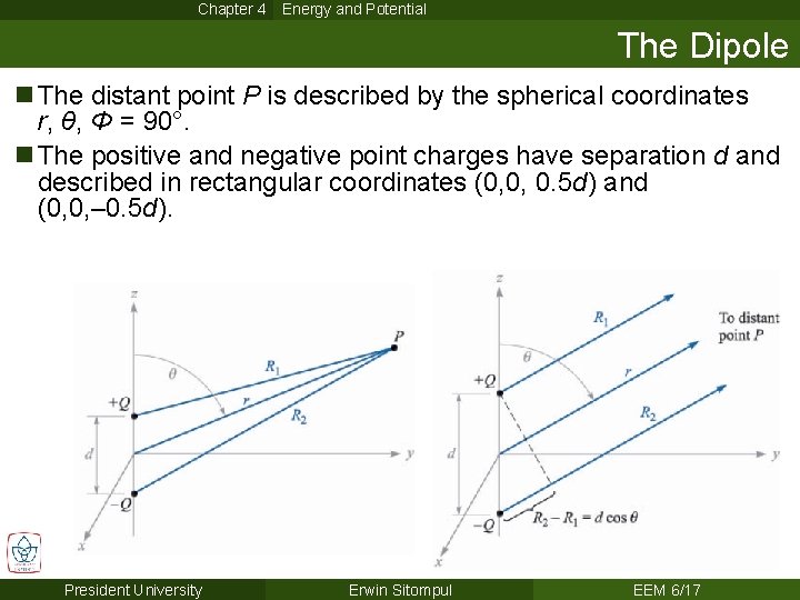 Chapter 4 Energy and Potential The Dipole n The distant point P is described