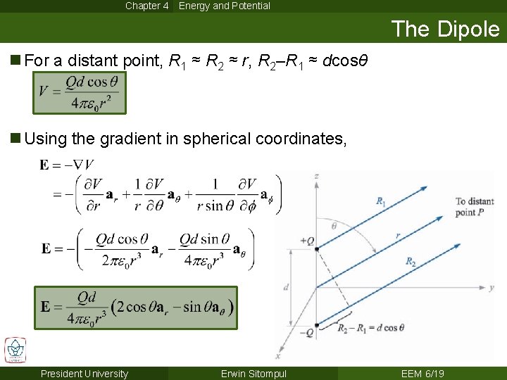 Chapter 4 Energy and Potential The Dipole n For a distant point, R 1