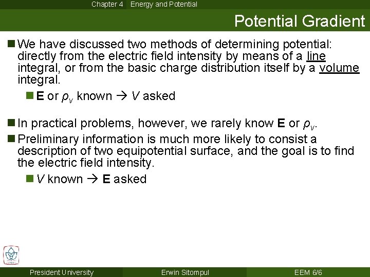 Chapter 4 Energy and Potential Gradient n We have discussed two methods of determining