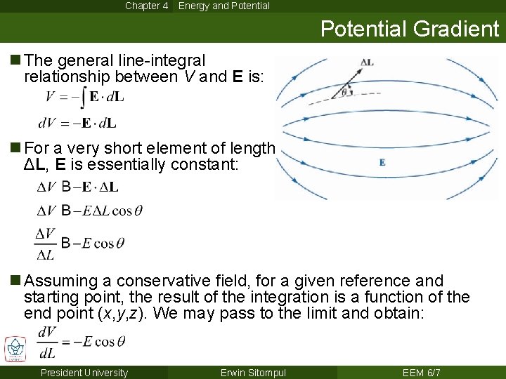 Chapter 4 Energy and Potential Gradient n The general line-integral relationship between V and
