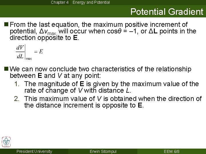 Chapter 4 Energy and Potential Gradient n From the last equation, the maximum positive
