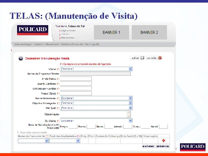 TELAS: (Manutenção de Visita) 