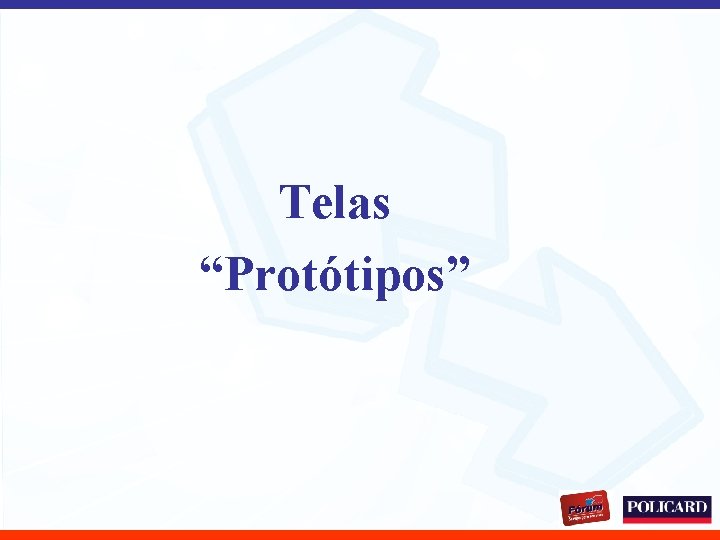 Telas “Protótipos” 