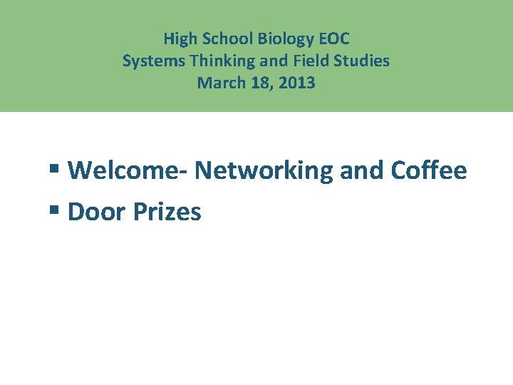 High School Biology EOC Systems Thinking and Field