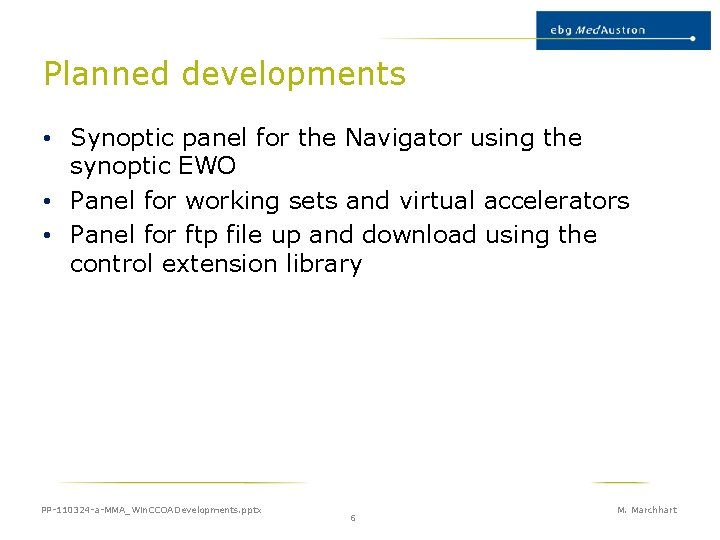 Planned developments • Synoptic panel for the Navigator using the synoptic EWO • Panel