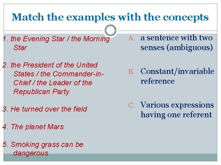 Match the examples with the concepts 1. the Evening Star / the Morning Star