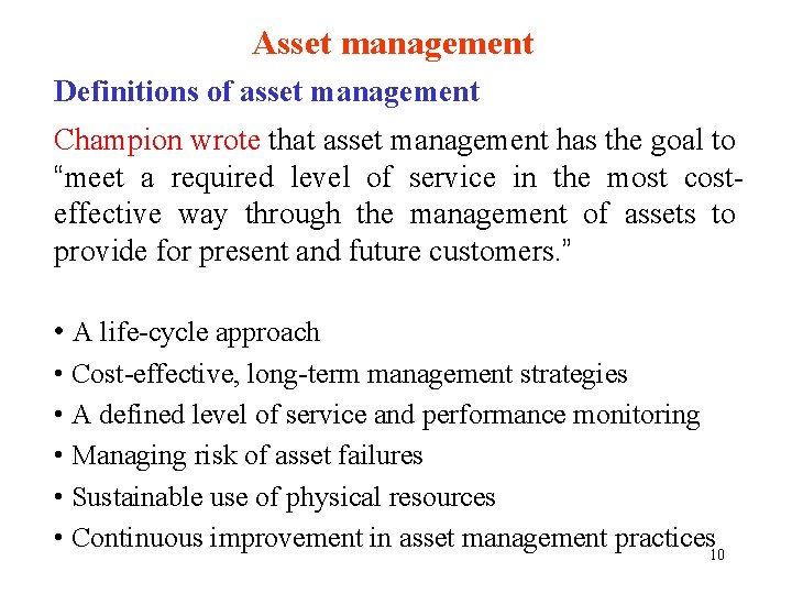 Asset management Definitions of asset management Champion wrote that asset management has the goal