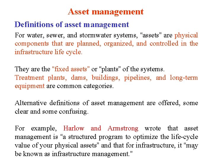 Asset management Definitions of asset management For water, sewer, and stormwater systems, “assets” are