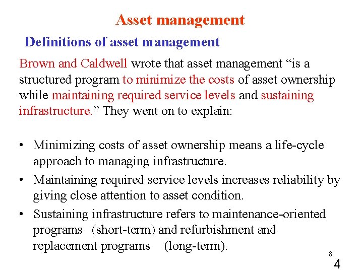 Asset management Definitions of asset management Brown and Caldwell wrote that asset management “is