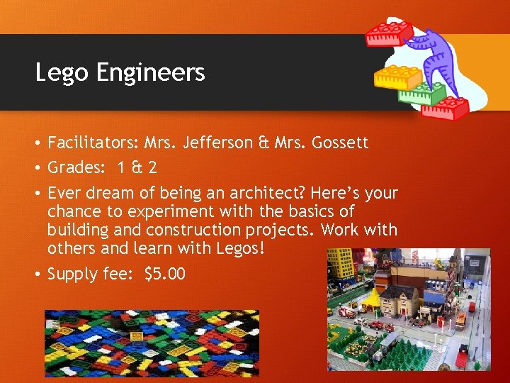 Lego Engineers • Facilitators: Mrs. Jefferson & Mrs. Gossett • Grades: 1 & 2