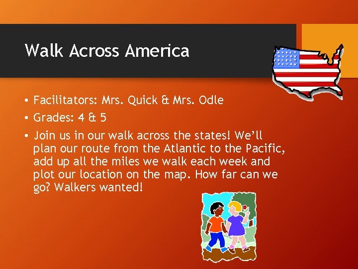 Walk Across America • Facilitators: Mrs. Quick & Mrs. Odle • Grades: 4 &