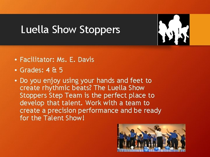 Luella Show Stoppers • Facilitator: Ms. E. Davis • Grades: 4 & 5 •