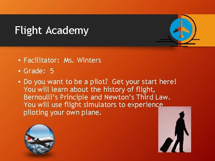 Flight Academy • Facilitator: Ms. Winters • Grade: 5 • Do you want to