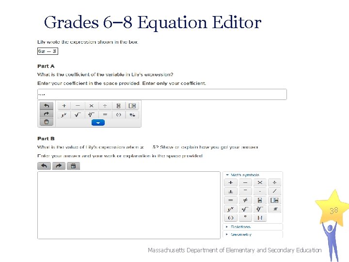 Grades 6– 8 Equation Editor 38 Massachusetts Department of Elementary and Secondary Education 