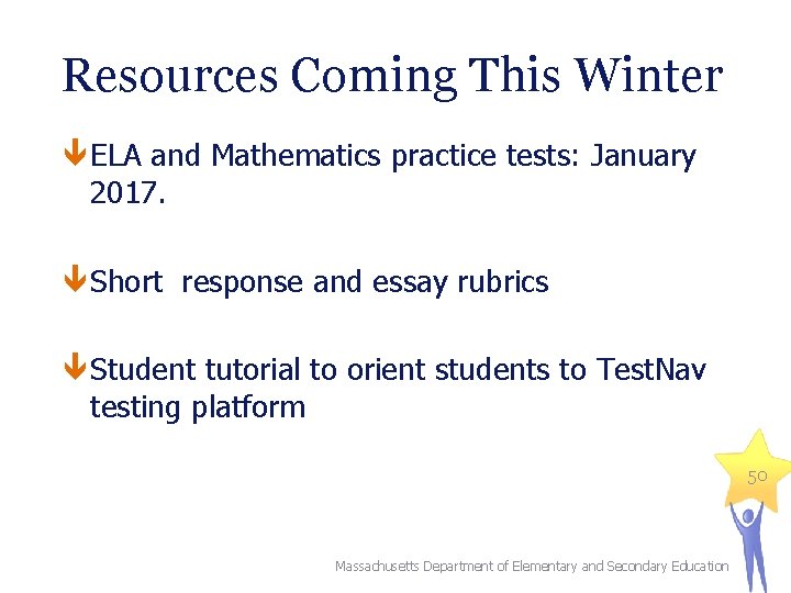 Resources Coming This Winter ELA and Mathematics practice tests: January 2017. Short response and