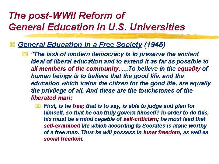 The post-WWII Reform of General Education in U. S. Universities z General Education in The post-WWII Reform of General Education in U. S. Universities z General Education in