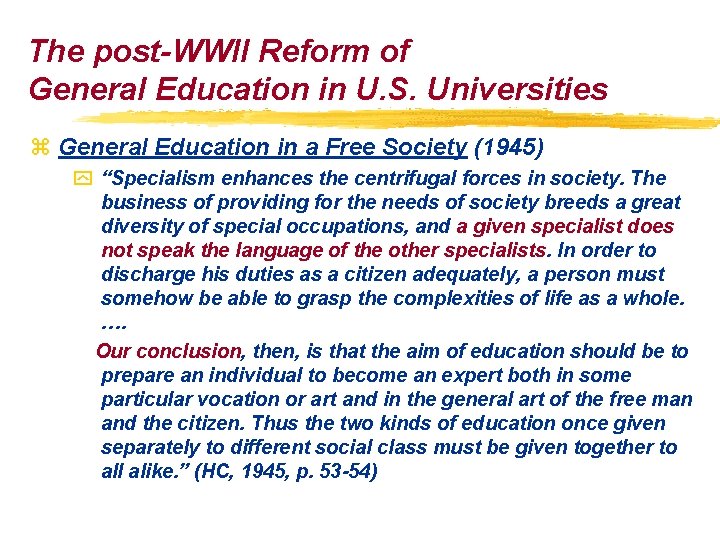 The post-WWII Reform of General Education in U. S. Universities z General Education in The post-WWII Reform of General Education in U. S. Universities z General Education in