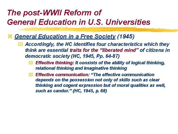 The post-WWII Reform of General Education in U. S. Universities z General Education in The post-WWII Reform of General Education in U. S. Universities z General Education in