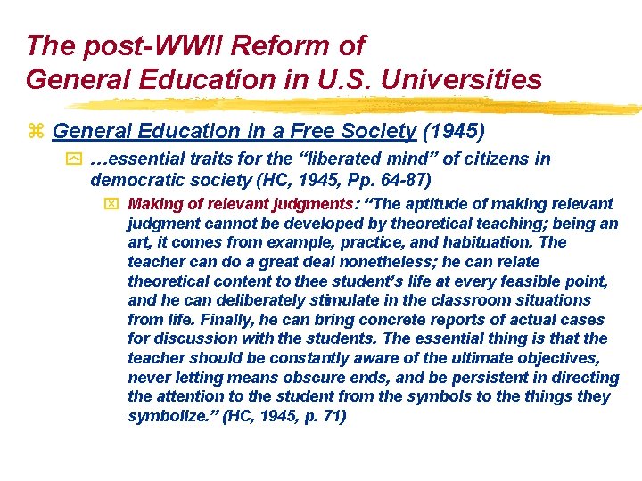 The post-WWII Reform of General Education in U. S. Universities z General Education in The post-WWII Reform of General Education in U. S. Universities z General Education in