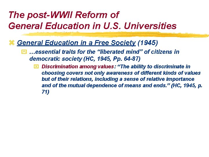 The post-WWII Reform of General Education in U. S. Universities z General Education in The post-WWII Reform of General Education in U. S. Universities z General Education in