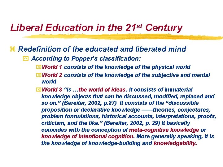 Liberal Education in the 21 st Century z Redefinition of the educated and liberated Liberal Education in the 21 st Century z Redefinition of the educated and liberated