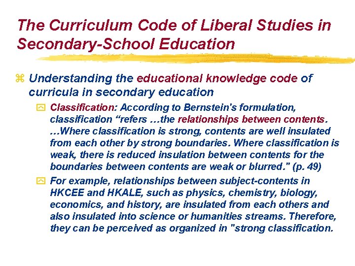 The Curriculum Code of Liberal Studies in Secondary-School Education z Understanding the educational knowledge The Curriculum Code of Liberal Studies in Secondary-School Education z Understanding the educational knowledge