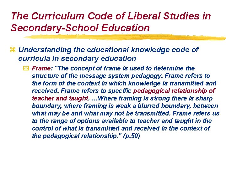 The Curriculum Code of Liberal Studies in Secondary-School Education z Understanding the educational knowledge The Curriculum Code of Liberal Studies in Secondary-School Education z Understanding the educational knowledge