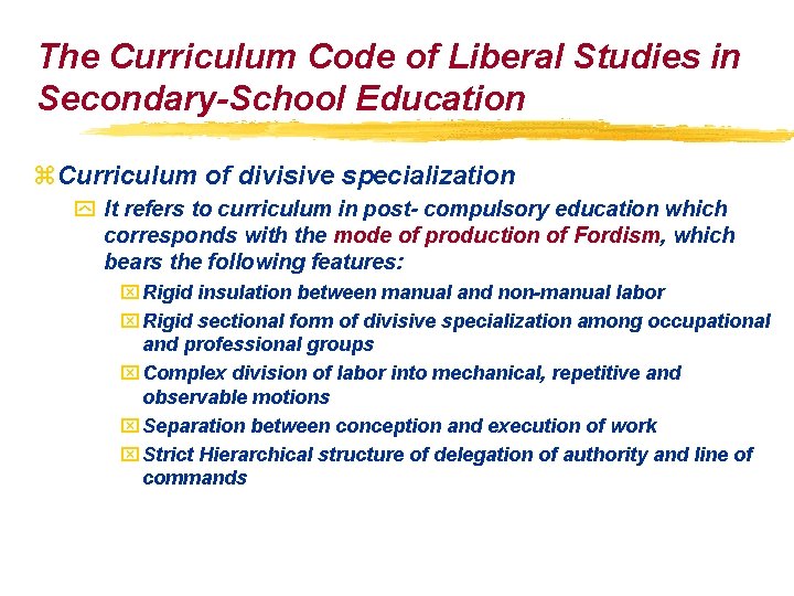 The Curriculum Code of Liberal Studies in Secondary-School Education z. Curriculum of divisive specialization The Curriculum Code of Liberal Studies in Secondary-School Education z. Curriculum of divisive specialization