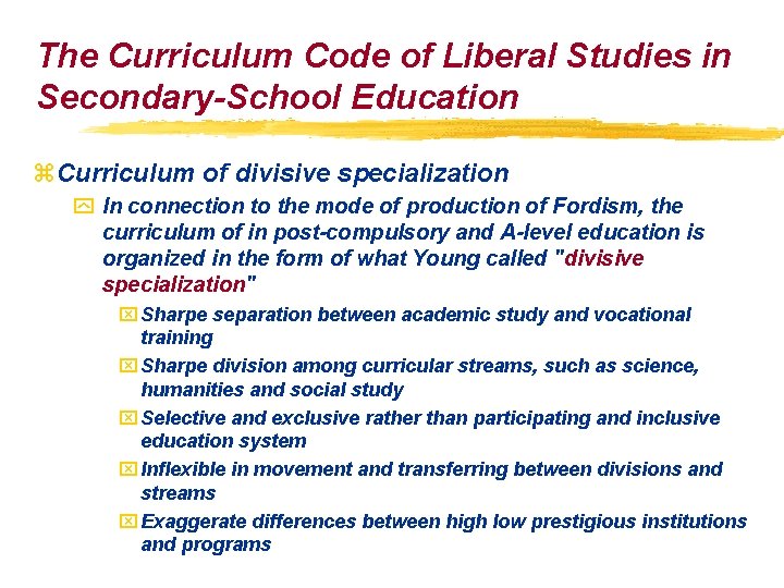 The Curriculum Code of Liberal Studies in Secondary-School Education z. Curriculum of divisive specialization The Curriculum Code of Liberal Studies in Secondary-School Education z. Curriculum of divisive specialization