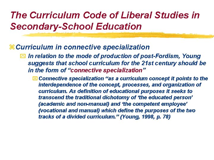 The Curriculum Code of Liberal Studies in Secondary-School Education z. Curriculum in connective specialization The Curriculum Code of Liberal Studies in Secondary-School Education z. Curriculum in connective specialization