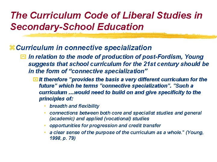 The Curriculum Code of Liberal Studies in Secondary-School Education z. Curriculum in connective specialization The Curriculum Code of Liberal Studies in Secondary-School Education z. Curriculum in connective specialization