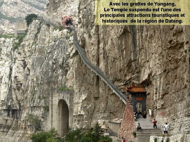 Avec les grottes de Yungang, Le Temple suspendu est l'une des principales attractions touristiques
