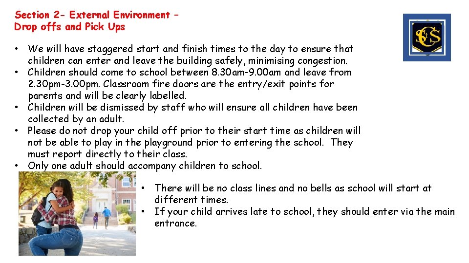 Section 2 - External Environment – Drop offs and Pick Ups • We will