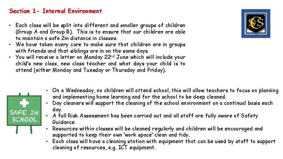 Section 1 - Internal Environment • Each class will be split into different and