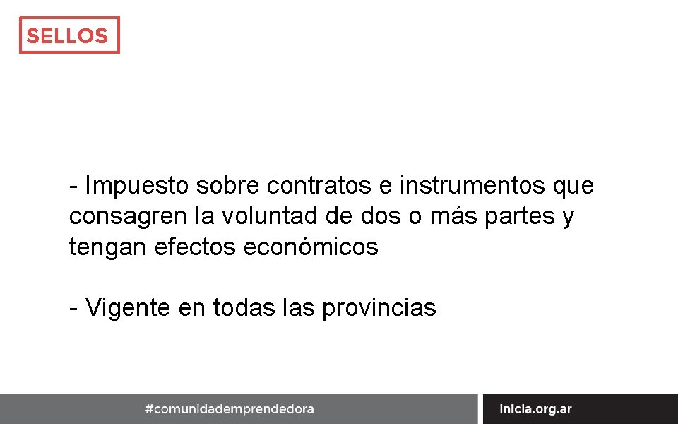 SELLOS - Impuesto sobre contratos e instrumentos que consagren la voluntad de dos o