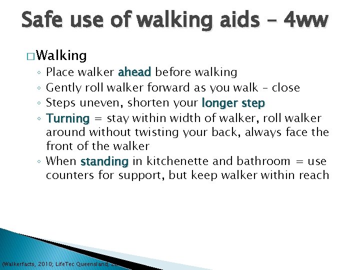 Safe use of walking aids – 4 ww � Walking Place walker ahead before