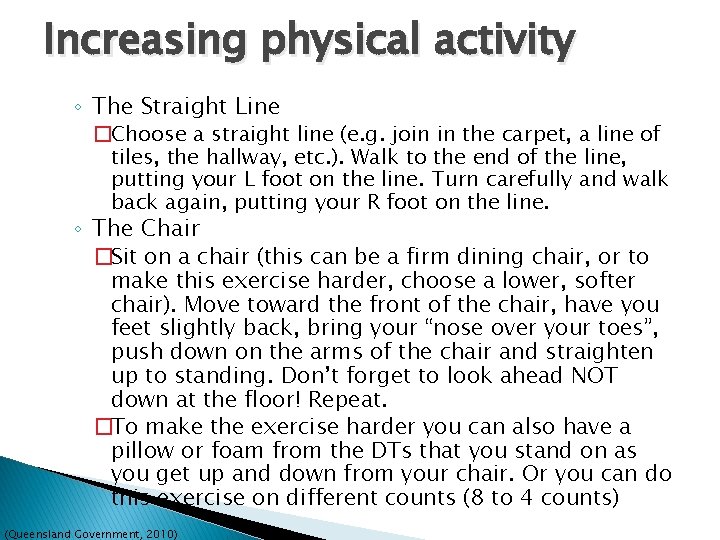 Increasing physical activity ◦ The Straight Line �Choose a straight line (e. g. join