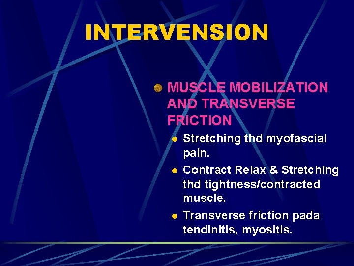 INTERVENSION MUSCLE MOBILIZATION AND TRANSVERSE FRICTION l l l Stretching thd myofascial pain. Contract INTERVENSION MUSCLE MOBILIZATION AND TRANSVERSE FRICTION l l l Stretching thd myofascial pain. Contract