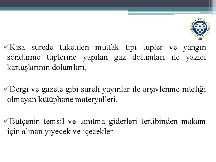 üKısa sürede tüketilen mutfak tipi tüpler ve yangın söndürme tüplerine yapılan gaz dolumları ile