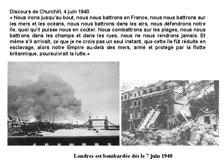 Discours de Churchill, 4 juin 1940 « Nous irons jusqu’au bout, nous battrons en