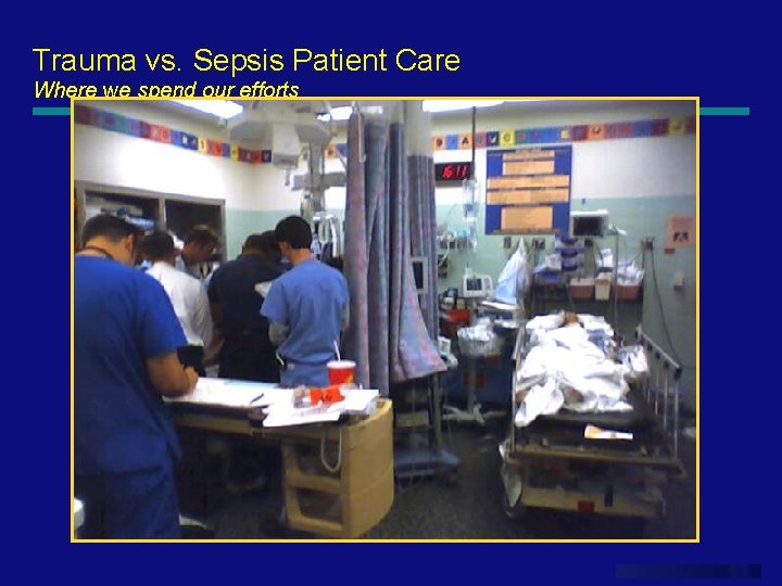 Trauma vs. Sepsis Patient Care Where we spend our efforts www. themegallery. com 